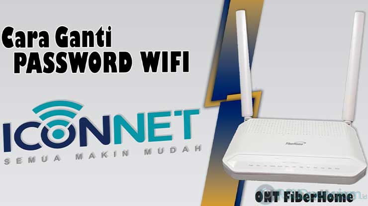 Cara Mengganti Password Wifi Iconnect